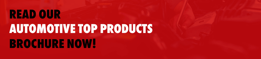 Read our Automotive Top Products Brochure Now!